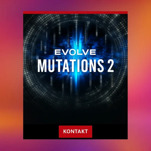 Native Instruments Evolve Mutations 2 Kontakt Library