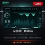 iZotope Aurora – Intelligent Reverb Plugin Deal