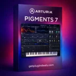 Arturia Pigments 7 – Best Price & Instant Download